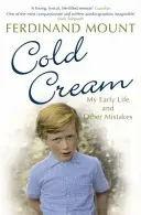 Cold Cream - My Early Life and Other Mistakes (Mount Ferdinand)(Paperback / softback)