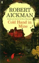 Cold Hand in Mine (Aickman Robert)(Paperback)