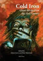 Cold Iron - Twenty-First Century Ghost Stories(Paperback)