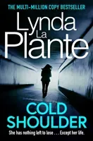 Cold Shoulder - A Lorraine Page Thriller (La Plante Lynda)(Paperback / softback)