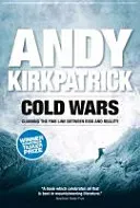 Cold Wars - Climbing the fine line between risk and reality (Kirkpatrick Andy)(Paperback / softback)