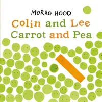 Colin and Lee, Carrot and Pea (Hood Morag)(Paperback / softback)