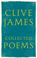 Collected Poems - 1958 - 2015 (James Clive)(Pevná vazba)