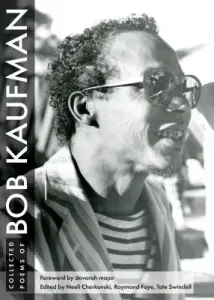 Collected Poems of Bob Kaufman (Kaufman Bob)(Paperback)