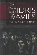 Collected Poems of Idris Davies, The (Davies Idris)(Paperback / softback)