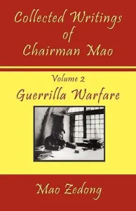 Collected Writings of Chairman Mao: Volume 2 - Guerrilla Warfare (Zedong Mao)(Paperback)
