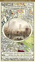Collection of Four Historic Maps of Gloucestershire from 1611-1836 (Mapseeker Publishing Ltd.)(Sheet map, folded)