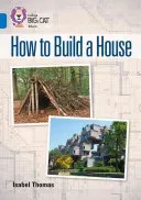 Collins Big Cat - How to Build a House: Band 16/Sapphire (Collins Uk)(Paperback)