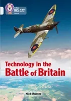 Collins Big Cat - Technology in the Battle of Britain: Band 17/Diamond (Collins Uk)(Paperback)