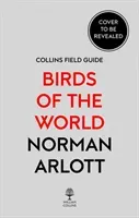 Collins Birds of the World (Arlott Norman)(Pevná vazba)