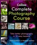 Collins Complete Photography Course (Garrett John)(Pevná vazba)