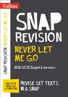 Collins Snap Revision Text Guides - Never Let Me Go: Aqa GCSE English Literature (Collins Uk)(Paperback)