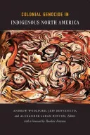 Colonial Genocide in Indigenous North America (Hinton Alexander Laban)(Paperback)