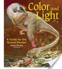 Color and Light, 2: A Guide for the Realist Painter (Gurney James)(Paperback)