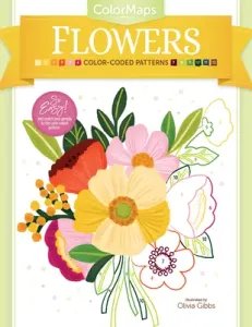 Colormaps Flowers: Color-Coded Patterns Adult Coloring Book (Gibbs Olivia)(Paperback)