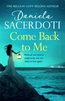 Come Back to Me (A Seal Island novel) - A gripping love story from the author of THE ITALIAN VILLA (Sacerdoti Daniela)(Paperback / softback)