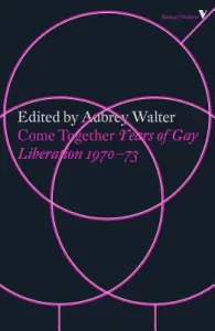 Come Together: Years of Gay Liberation (Walter Aubrey)(Paperback)