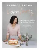 Comfort: Delicious Bakes & Family Treats (Brown Candice)(Pevná vazba)