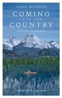 Coming Into The Country (McPhee John)(Paperback / softback)