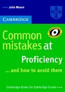 Common Mistakes at Proficiency... and How to Avoid Them (Moore Julie)(Paperback)