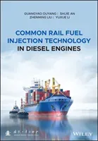 Common Rail Fuel Injection Technology in Diesel Engines (Ouyang Guangyao)(Pevná vazba)