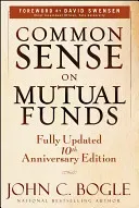 Common Sense on Mutual Funds (Bogle John C.)(Pevná vazba)