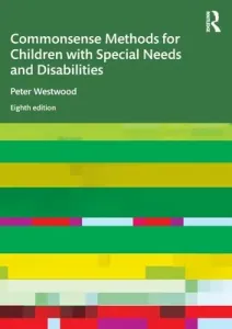 Commonsense Methods for Children with Special Needs and Disabilities (Westwood Peter)(Paperback)