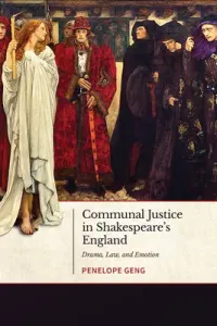 Communal Justice in Shakespeare's England: Drama, Law, and Emotion (Geng Penelope)(Pevná vazba)