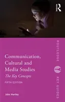 Communication, Cultural and Media Studies: The Key Concepts (Hartley John)(Paperback)