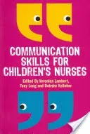Communication Skills for Children's Nurses (Lambert Veronica)(Paperback)