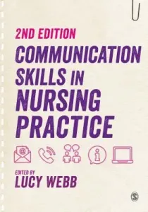 Communication Skills in Nursing Practice (Webb Lucy)(Paperback)