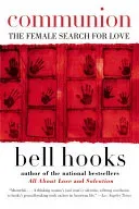 Communion: The Female Search for Love (Hooks Bell)(Paperback)