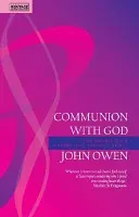 Communion with God: Fellowship with the Father, Son and Holy Spirit (Owen John)(Paperback)