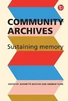 Community Archives, Community Spaces - Heritage, Memory and Identity(Paperback / softback)