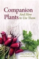 Companion Plants and How to Use Them (Philbrick Helen)(Paperback)