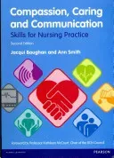 Compassion, Caring and Communication - Skills for Nursing Practice (Baughan Jacqui)(Paperback / softback)