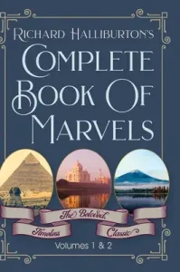 Complete Book Of Marvels (Halliburton Richard &. Illus)(Pevná vazba)