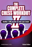 Complete Chess Workout 2: Another 1200 Puzzles to Train Your Brain (Palliser Richard)(Paperback)