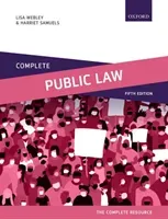 Complete Public Law - Text, Cases, and Materials (Webley Lisa (Professor of Legal Education and Research Professor of Legal Education and Research University of Birmingham))(Paperback / softback)