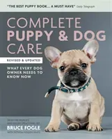 Complete Puppy & Dog Care - What every dog owner needs to know (Fogle Dr Dr Bruce)(Paperback / softback)