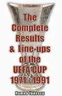 Complete Results and Line-ups of the UEFA Cup 1971-1991 (Ionescu Romeo)(Paperback / softback)