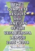 Complete Results & line-ups of the UEFA Europa League 2015-2018 (Haisma Marcel)(Paperback / softback)