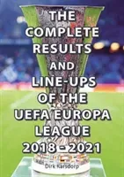 Complete Results & Line-ups of the UEFA Europa League 2018-2021 (Karsdorp Dirk)(Paperback / softback)