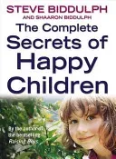 Complete Secrets of Happy Children (Biddulph Steve)(Paperback / softback)