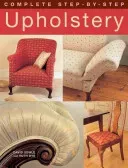 Complete Step-by-Step Upholstery (Sowle David)(Paperback / softback)