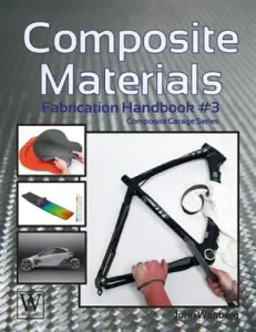 Composite Materials: Fabrication Handbook #3 (Wanberg John)(Paperback)