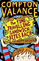 Compton Valance - The Time-travelling Sandwich Bites Back (Brown Matt)(Paperback / softback)