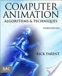 Computer Animation: Algorithms and Techniques (Parent Rick)(Pevná vazba)