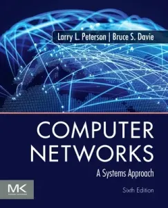 Computer Networks - A Systems Approach (Peterson Larry L. (Open Networking Foundation))(Paperback / softback)