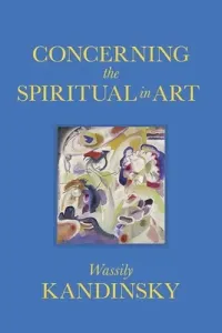 Concerning the Spiritual in Art (Kandinsky Wassily)(Pevná vazba)
